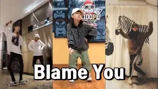 Blame you Dance Challenge / Douyin and Tiktok Asia