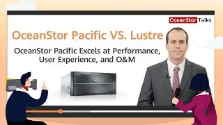 OceanStor Talks - OceanStor Pacific VS Lustre