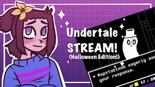 Halloween Stream! | Undertale! Which I've never played before...?