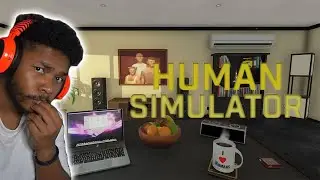 Human Simulator Gameplay