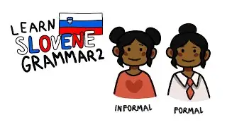Learn the Slovene grammar 2: formal and informal
