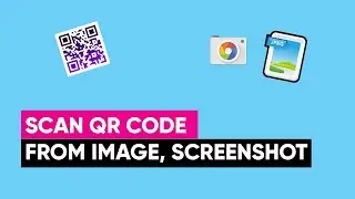 How to Scan QR Code From Gallery on iPhone, Android and Laptop