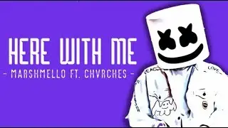 Marshmello - Here with me (Lyrics)