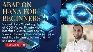 26. Virtual Data Modelling, CDS, Private Views, Interface Views, Composite Views, Consumption Views