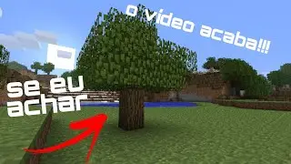 MINECRAFT, MAIS SE EU ACHAR UMA ÁRVORE, O VÍDEO ACABA!!!!!! ( DEU RUIM;-;)