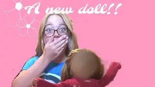 I GOT A NEW DOLL!?!?!?