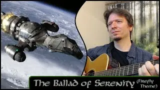 The Ballad of Serenity ('Firefly' extended theme) - Michael Kelly - (Sonny Rhodes cover)