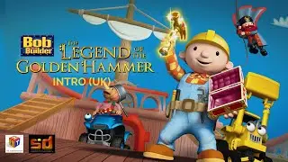 Bob the Builder: The Legend of the Golden Hammer Intro UK