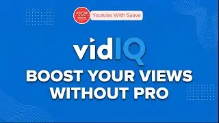 How to Use vidIQ Without Pro | Free YouTube SEO | YouTube with Saave