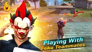 Playing With Feku Teammates 😂 || Garena Free Fire 🔥