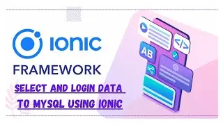 Ionic tutorial-11 || Select and login data to MYSQL using ionic