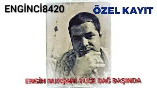 Engin Nurşani- Yüce Dağ Başında ÖZEL KAYIT #trending #keşfet #youtube #öneçıkar #Enginci8420 #art