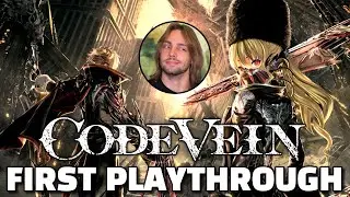 Dark Souls but everyone's anime vampires or something | Code Vein First Playthrough