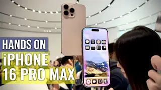 iPhone 16 Pro Max Hands-on: Small Jump!