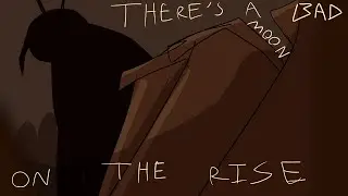 bad moon rising (animatic)
