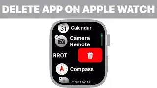 How to Delete App on Apple Watch (Tutorial)