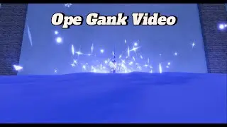 [GPO] Ope Gank