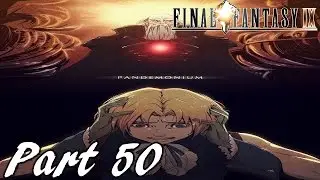 Final Fantasy IX HD Walkthrough Part 50 - Pandemonium
