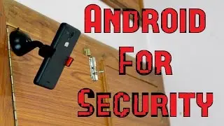 Use Your Android Phone As a CCTV Security Camera
