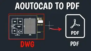 Convert AutoCAD to PDF | AutoCAD |Civil, Mechanical Engineering 