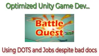 Using Job System and getting into DOTS for my BattleQuest Project