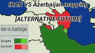 Iran vs Azerbaijan war - [Alternative Future]