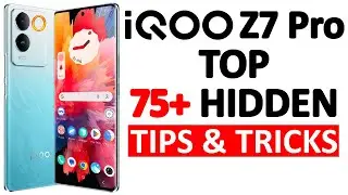 iQOO Z7 Pro 5G 75+ Tips, Tricks & Hidden Features  | Amazing Hacks - NO ONE SHOWS 🔥🔥🔥