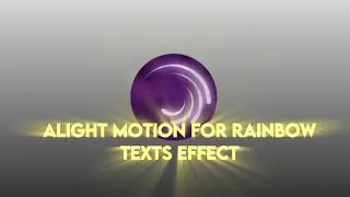 ALİGHT MOTİON RAİNBOW EFFECT || Alight Motion || LoftY ||