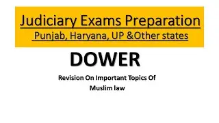 Dower Under Muslim Law in detail|| Judiciary Preparation
