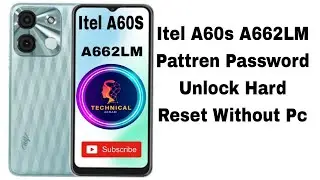 Itel A60s Hard Reset A662LM Pin Password Pattren Unlock Without Pc #Itel #Hardreset