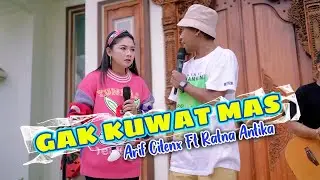 Amvun Pemerintahh | Arif Citenx Ft Ratna Antika - GAK KUAT MAS (Official Music Video)