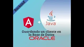 Guardando Cliente en la base de datos Oracle [2023]