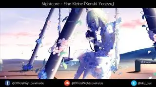 Nightcore - Eine Kleine 『Kenshi Yonezu』