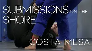 Submissions on the Shore COSTA MESA BJJ Highlights
