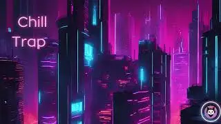 Chill Trap vol.2
