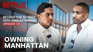 Owning Manhattan with Jordan March | Episode 121