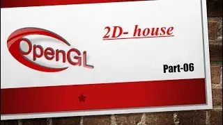 openGL bangla tutorial  |   2D-house  | computer Graphics  | part-06