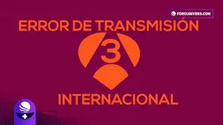 Error de Transmisión | Antena 3 Internacional | Abril 2025