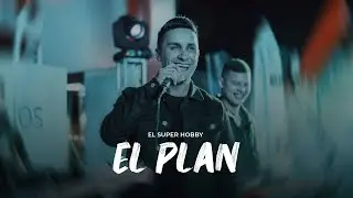 El Plan - El Super Hobby (Video Oficial)