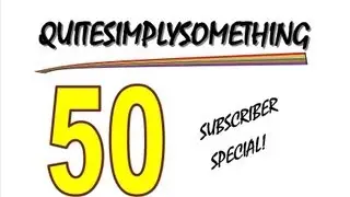 50 Subscriber Special!