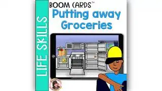 Boom Cards™ Life Skills: Putting Away Groceries