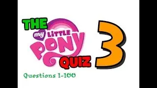 The My Little Pony Quiz 3 (Full Walkthrough)