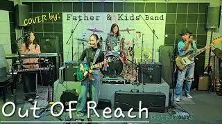OUT OF REACH_(Gabrielle) COVER by; Father & Kids Band 