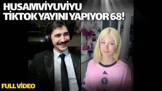 HUSAMVİYUVİYU TİKTOK YAYINI YAPIYOR 68! (FULL YAYIN TEKRARI)