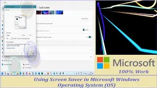 How to use Screen Saver in Microsoft Windows Operating System (OS)?