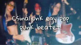 Csináljunk egy pop punk beatet!