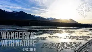Wandering With Nature: Episode 6