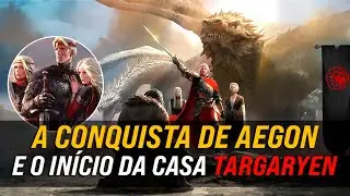 História Completa da Conquista de Aegon | GAME OF THRONES