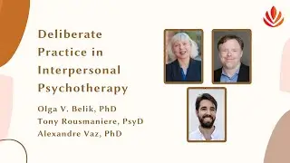 Deliberate Practice in Interpersonal Psychotherapy Webinar - Sentio MFT Program California