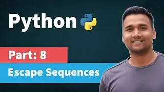 Escape Sequence in Python | Escape characters | [Part 8] Python Tutorial for Beginners in Hindi